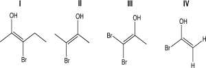 For one or more of the following molecules,(1) two distinct configurations about the double bond are possible,and (2) the -OH and -Br are trans.Select the molecule or molecules that fit this description.   A) I B) II C) III D) IV E) I and III