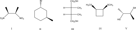 Which of the following compounds is not a meso compound?   A) I B) II C) III D) IV E) V