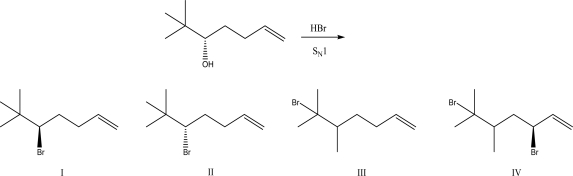 What is the most likely product of the following reaction?   A) I B) II C) III D) IV E) A racemic mixture of I and II
