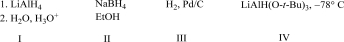 Which of the following reagents can be used to reduce carboxylic acids?   A) I B) II C) III D) IV E) Both I and II reduce carboxylic acids.