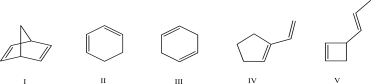 Which of the following dienes is considered to be in the s-trans conformation?   A) I B) II C) III D) IV E) V
