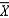 If the population is normal, then   is normally distributed for __________________ values of n.