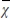 If all possible samples of size n are drawn from a normal population,the probability distribution of the sample mean   is an normal distribution.