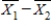 The standard error of the difference   is equal to the standard error of the difference   .