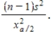 The ____________________ confidence limit of the confidence interval estimator of the population variance is   . ​