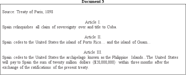 DOCUMENT BASED DBQ Directions Directions: These questions are based on the accompanying documents.The documents have been edited for the purpose of this exercise. In your response you should do the following: •State a relevant thesis that directly addresses all parts of the question. •Support the thesis or a relevant argument with evidence from all,or all but one,of the documents. •Incorporate analysis of all,or all but one,of the documents into your argument. •Focus your analysis of each document on at least one of the following: intended audience,purpose,historical context,and/or point of view. •Support your argument with analysis of historical examples outside the documents. •Connect historical phenomena relevant to your argument to broader events or processes. •Synthesize the elements above into a persuasive essay that extends your argument,connects it to a different historical context,or accounts for contradictory evidence on the topic. Analyze the motivations of the United States in its foreign-policy decisions in the period from 1898 to 1908.To what extent did the nation build consensus for its actions?              <div style=padding-top: 35px> 