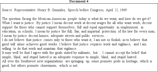 Directions: These questions are based on the accompanying documents.The documents have been edited for the purpose of this exercise. In your response you should do the following: •State a relevant thesis that directly addresses all parts of the question. •Support the thesis or a relevant argument with evidence from all,or all but one,of the documents. •Incorporate analysis of all,or all but one,of the documents into your argument. •Focus your analysis of each document on at least one of the following: intended audience,purpose,historical context,and/or point of view. •Support your argument with analysis of historical examples outside the documents. •Connect historical phenomena relevant to your argument to broader events or processes. •Synthesize the elements above into a persuasive essay that extends your argument,connects it to a different historical context,or accounts for contradictory evidence on the topic. To what extent did the civil rights campaigns for women,Latinos,and American Indians reflect the efforts of the African-American Civil Rights Movement? Discuss both continuities in the movements as well as strategic changes in the period from 1954 to 1978.              <div style=padding-top: 35px> 
