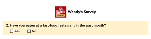FIGURE 8-14   -Question 2 in the Wendy's Survey in Figure 8-14 above, illustrates which type of question format? A) dichotomous B) open-ended C) close-ended D) attitudinal E) semantic differential