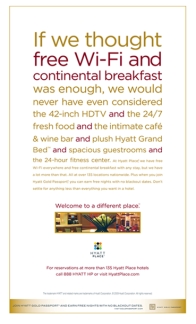 FIGURE 3-1   FIGURE 3-1 -Which generational cohort is the Hyatt Place ad in Figure 3-1 above trying to reach? A) baby boomers B) Generation Y C) Generation X D) Generation Z E) baby boomlet