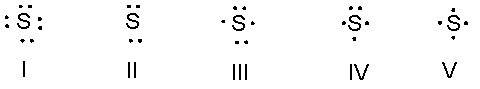 What is the correct Lewis dot structure for S?   A)  I B)  II C)  III D)  IV E)  V