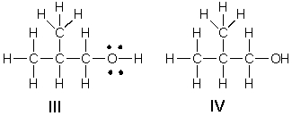 Which of the following is the correct Lewis structure for (CH<sub>3</sub>) <sub>2</sub>CHCH<sub>2</sub>OH?     A)  I B)  II C)  III D)  IV E)  Both III and IV