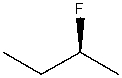 What is the IUPAC name for the following compound?   A)  3-Fluorobutane B)  2-Fluorobutane C)  (S) -2-Fluorobutane D)  (R) -2-Fluorobutane