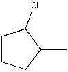 What is the IUPAC name for the following compound?   A)  Chlorocyclopentane B)  2-Chloro-1-methylcyclopentane C)  1-Methyl-2-chlorocyclopentane D)  1-Chloro-2-methylcyclopentane