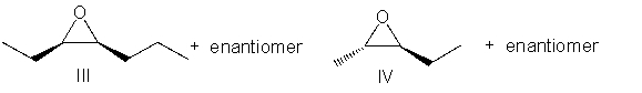 Predict the product for the following reaction.   (E) -2-pentene + mCPBA     A)  I B)  II C)  III D)  IV