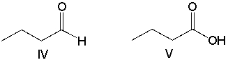 Which of the following compounds will show two absorptions, one at 2700 cm<sup>-1</sup> and one at 2800 cm<sup>-1</sup>, along with the carbonyl absorption?     A)  I B)  II C)  III D)  IV E)  V