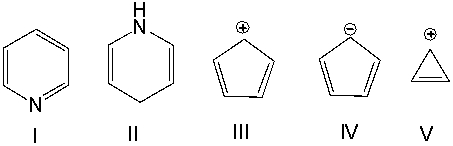 Which one of the following compounds is nonaromatic?   A)  I B)  II C)  III D)  IV E)  V