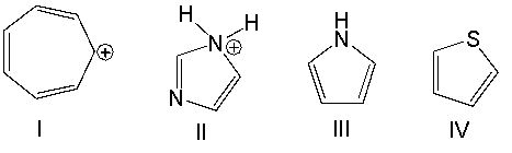 Which one of the following compounds is nonaromatic?   A)  I B)  II C)  III D)  IV