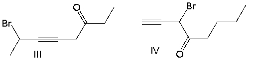 Provide the structure for 7-bromo-1-octyn-4-one.     A)  I B)  II C)  III D)  IV E)  none of these