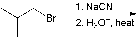 Predict the product for the following reaction.   A)  (CH<sub>3</sub>) <sub>2</sub>CHCH<sub>2</sub>COOH B)  (CH<sub>3</sub>) <sub>2</sub>CHCH<sub>2</sub>CH<sub>2</sub>COOH C)  (CH<sub>3</sub>) <sub>2</sub>CHCH<sub>2</sub>CN D)  (CH<sub>3</sub>) <sub>2</sub>CHCH<sub>2</sub>CH<sub>2</sub>CN E)  (CH<sub>3</sub>) <sub>2</sub>CHCH<sub>2</sub>OH