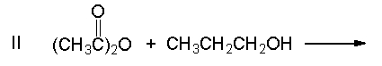 Which of the following reactions would not yield isopropyl acetate as major product?         A)  I B)  II C)  III D)  IV E)  I and III