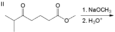 Which one of the following reaction sequences will yield 2,2-dimethylcyclohexane-1,3-dione.         A)  I B)  II C)  III D)  IV E)  II and IV