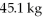 <strong>Add   and   and express your answer in milligrams (mg) to the correct number of significant figures.</strong> A) 4.64 × 10<sup>7</sup> mg B) 4.64 × 10<sup>4</sup> mg C) 4.64 × 10<sup>5</sup> mg D) 4.64 × 10<sup>6</sup> mg <div style=padding-top: 35px> 