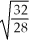 <strong>Consider two equal-volume flasks of gas at the same temperature and pressure. One gas, oxygen, has a molecular mass of 32. The other gas, nitrogen, has a molecular mass of 28. What is the ratio of the number of oxygen molecules to the number of nitrogen molecules in these flasks?</strong> A) B) C) D) E)