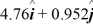 The angle between vector   = 2.00   + 3.00   and vector   is   The scalar product of vectors   and   is 3.00.If the x component of vector   is positive,what is vector   . A)    B)    C)    D)    E)   
