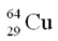 When a nucleus of the copper isotope   captures an electron, it becomes A)    . B)    . C)    . D)    .