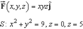 Use the Divergence Theorem to evaluate   and find the outward flux of   through the surface of the solid bounded by the graphs of the equations. Use a computer algebra system to verify your results.   A)    B)    C)    D)    E)   