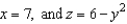 Evaluate   , where   and S is the closed surface of the solid bounded by the graphs ,   , and the coordinate planes. A)    B)    C)    D)    E)   