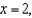 Let   and let S be the cube bounded by the planes         . Verify the Divergence Theorem by evaluating   as a surface integral and as a triple integral. A)    B)    C)    D)    E)   