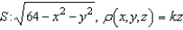 Find the mass of the surface lamina S of density   .   A)    B)    C)    D)    E)   