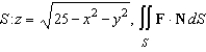 Find the flux of   through   where N is the upward unit normal vector to S. A)  2 B)  3 C)  10 D)    E)  5