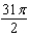 The area of a region R is given by the iterated integral   . Switch the order of integration and show that both orders yield the same area. What is this area? A)    B)    C)    D)    E)   
