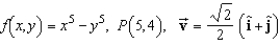 Find the directional derivative of the function at P in the direction of   .   A)    B)    C)    D)    E)   