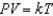 According to the Ideal Gas Law,   , where P is pressure, V is volume, T is temperature (in Kelvins) , and k is a constant of proportionality. A tank contains 2000 cubic inches of nitrogen at a pressure of 26 pounds per square inch and a temperature of 600 K. Determine k. A)    B)    C)    D)    E)   