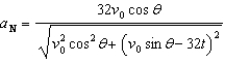 Use the result,  the tangential and normal components of acceleration for a projectile fired at an angle   with the horizontal at an initial speed of   are   and   respectively. , to find the normal component of acceleration for a projectile fired at an angle of   with the horizontal at an initial speed of 148 feet per second. What is the component when the projectile is at its maximum height? A)  0 B)  74 C)  148 D)  32 E)  16