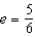 Find a polar equation for the ellipse with its focus at the pole, eccentricity   , and directrix   . A)    B)    C)    D)    E)   