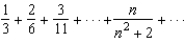 True or false: The series   converges. A)  true B)  false