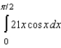 Use integration tables to evaluate the integral   . A)    B)    C)    D)    E)   
