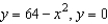 Set up and evaluate integrals for finding the moment about the y-axis for the region bounded by the graphs of the equations. (Assume   .)    . A)    B)    C)    D)    E)   