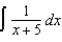 Find the indefinite integral of   . A)    B)    C)    D)    E)   