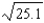 Use differentials to approximate the value of   . Round your answer to four decimal places. A)  5.0000 B)  5.0100 C)  5.0400 D)  5.0200 E)  5.0300