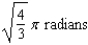 A sector with central angle   is cut from a circle of radius 10 inches, and the edges of the sector are brought together to form a cone. Find the magnitude of   such that the volume of the cone is a maximum. A)    B)    C)    D)    E)   