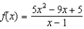 Determine the slant asymptote of the graph of   . A)    B)    C)    D)    E)  no slant asymptotes