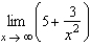 Find the limit.   A)    B)  3 C)    D)  -3 E)  5