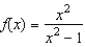 Sketch the graph of the function   using any extrema, intercepts, symmetry, and asymptotes. A)    B)    C)    D)    E)   