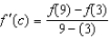 Determine whether the Mean Value Theorem can be applied to the function   on the closed interval [3,9]. If the Mean Value Theorem can be applied, find all numbers c in the open interval (3,9)  such that   . A)  MVT applies; c = 6 B)  MVT applies; c = 7 C)  MVT applies; c = 4 D)  MVT applies; c = 5 E)  MVT applies; c = 8