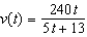 Suppose that an automobile's velocity starting from rest is   where v is measured in feet per second. Find the acceleration at 9 seconds. Round your answer to one decimal place. A)  1.9 ft/sec<sup>2</sup> B)  0.9 ft/sec<sup>2</sup> C)  0.6 ft/sec<sup>2</sup> D)  0.2 ft/sec<sup>2</sup> E)  8.3 ft/sec<sup>2</sup>